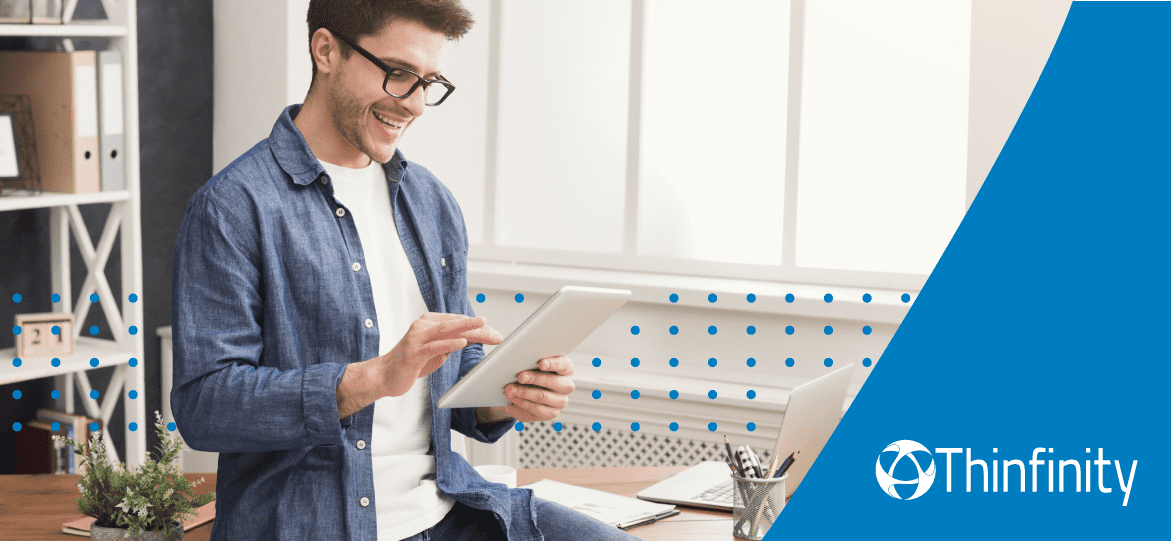 Thinfinity Workspace enables remote and hybrid work for your organization